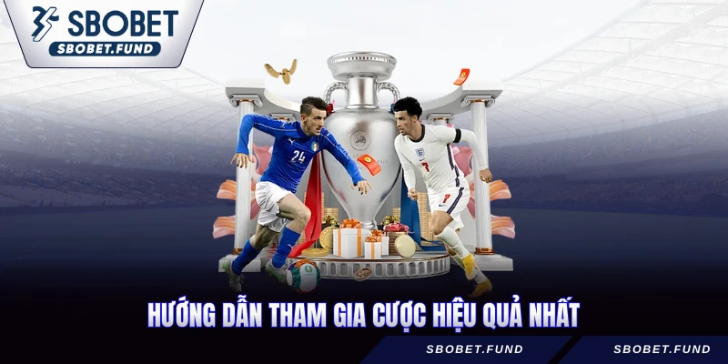 Hướng dẫn tham gia cược hiệu quả nhất
