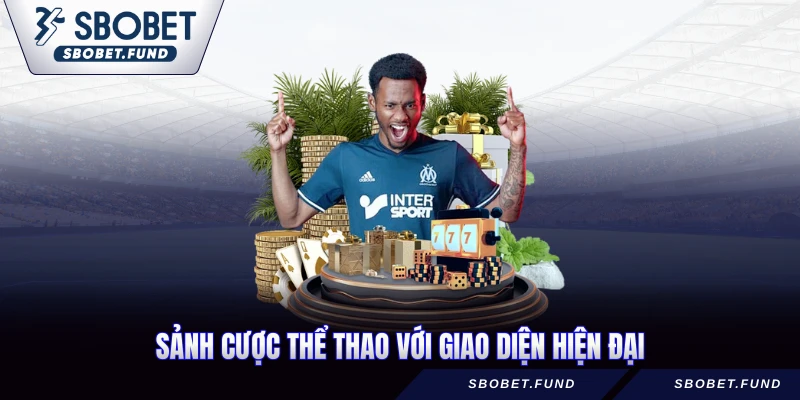 Sảnh cược thể thao với giao diện hiện đại